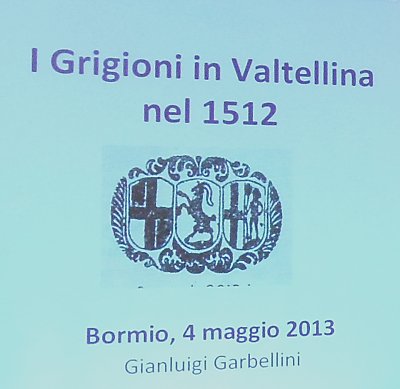Gianluigi Garbellini: I GRIGIONI IN VALTELLINA NEL 1512